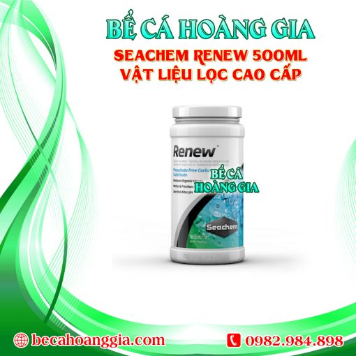 SEACHEM RENEW 500ML – VẬT LIỆU LỌC CAO CẤP