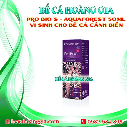 PRO BIO S – AQUAFOREST 50ML VI SINH CHO BỂ CÁ CẢNH BIỂN